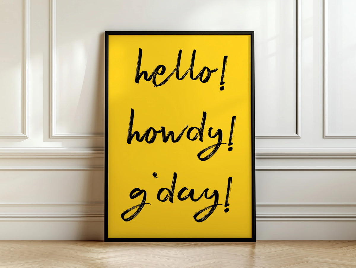 Hello Howdy G'day Typography Print, Bold Yellow Black Fun Quote Wall Art