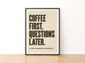 Coffee First Questions Later Print, Funny Typography Poster, Kitchen Wall Art, Bold Quote