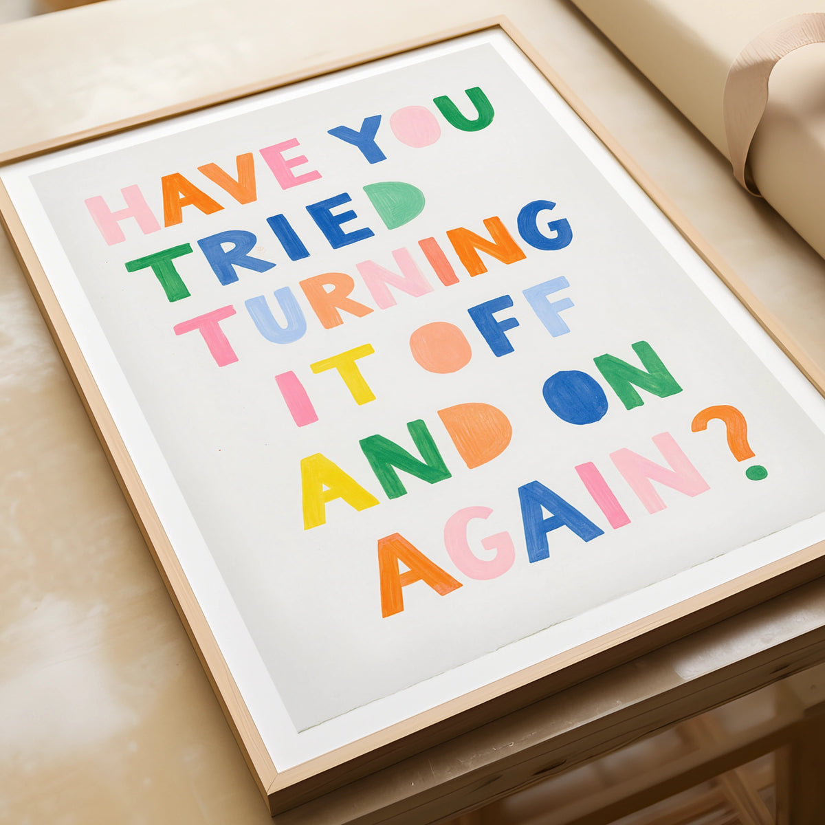 Turn It Off And On Again Funny Tech Quote Print, Colourful Typography Poster