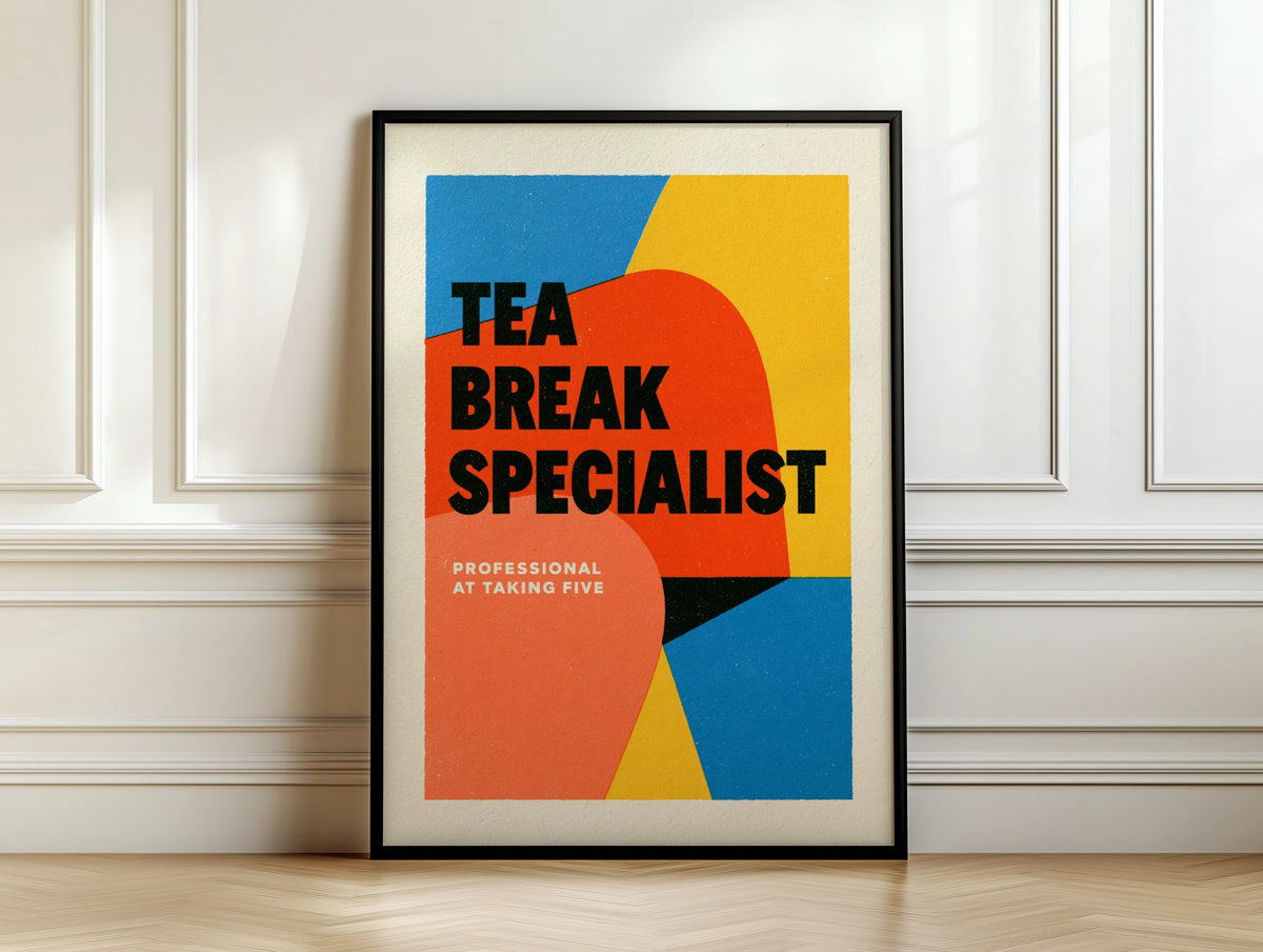 Tea Break Specialist Typography Poster, Funny Office Print, Bold Colourful Wall Art