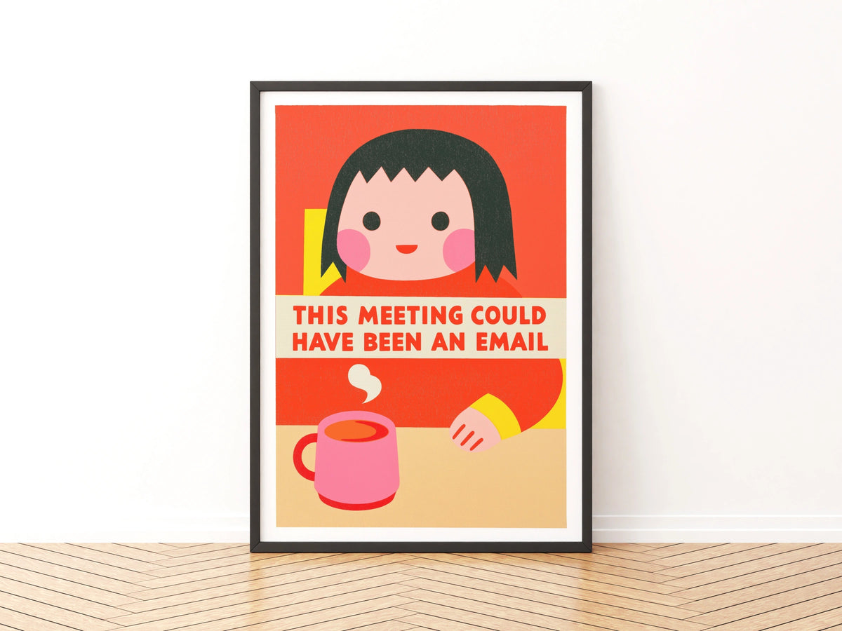This Meeting Could Have Been An Email Funny Office Poster, Bold Typography Print