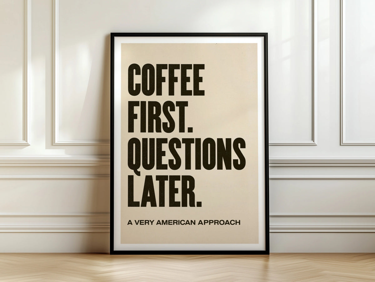 Coffee First Questions Later Print, Funny Typography Poster, Kitchen Wall Art, Bold Quote
