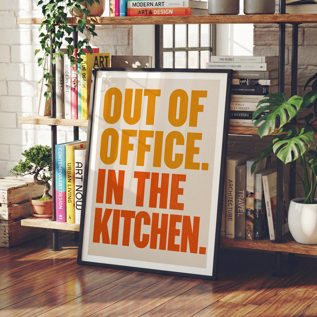 Out Of Office In The Kitchen Poster, Funny Typography Print, Orange Quote Wall Art