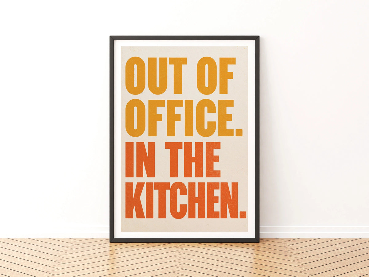 Out Of Office In The Kitchen Poster, Funny Typography Print, Orange Quote Wall Art