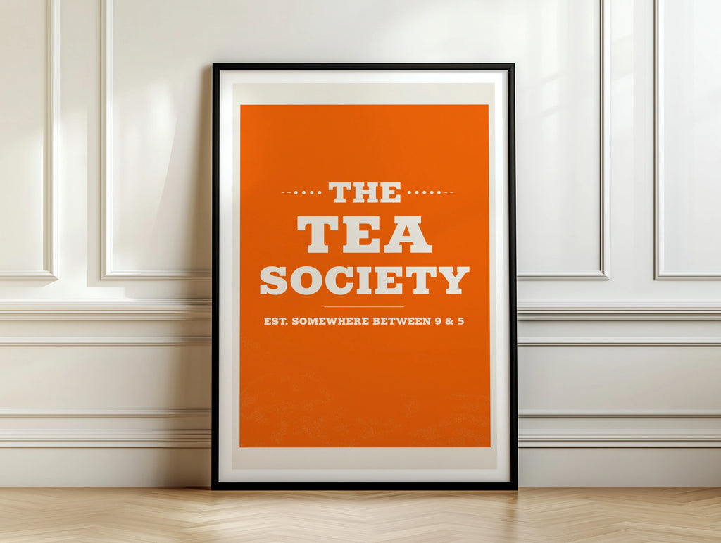 Tea Society Print, Funny Office Wall Art, Bold Orange Typography Poster, Tea Lover Gift