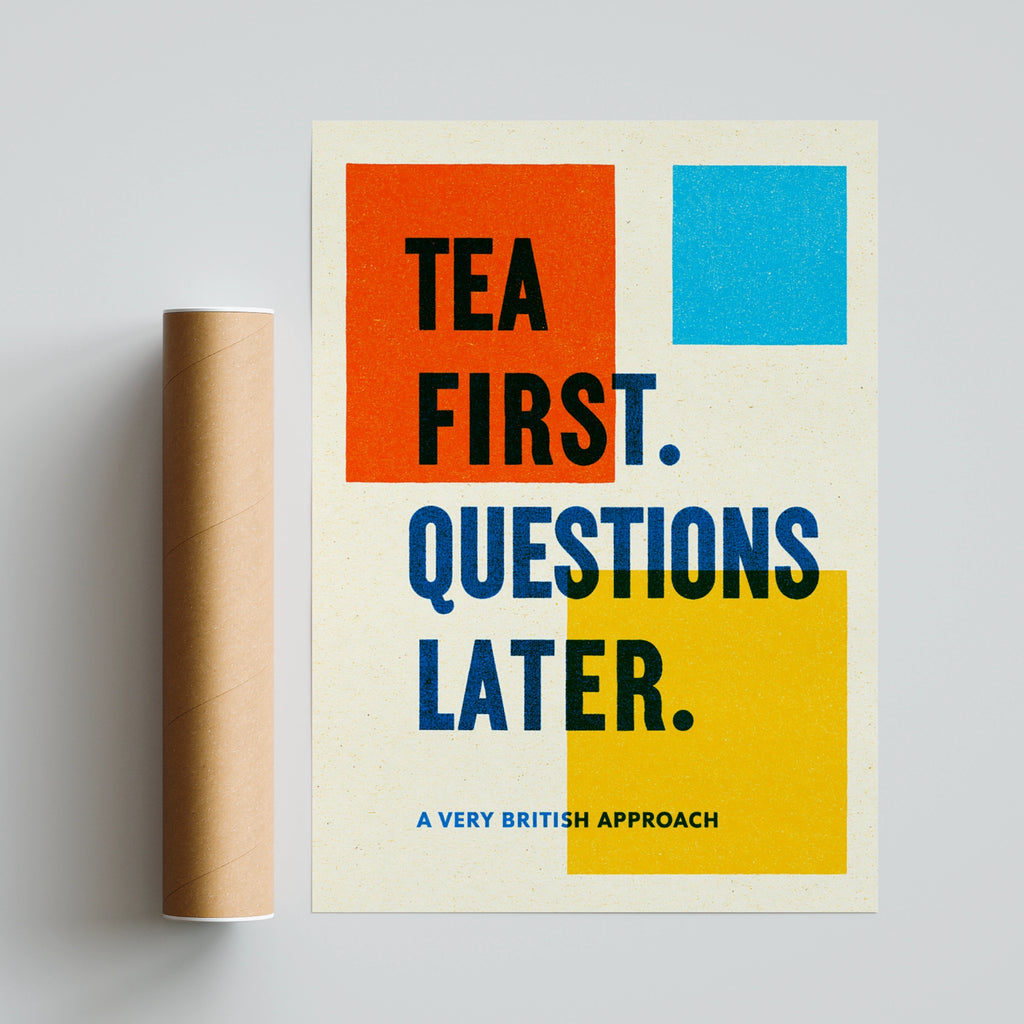 Tea First Questions Later Print, Funny British Typography Poster, Bold Colourful Kitchen Wall Art