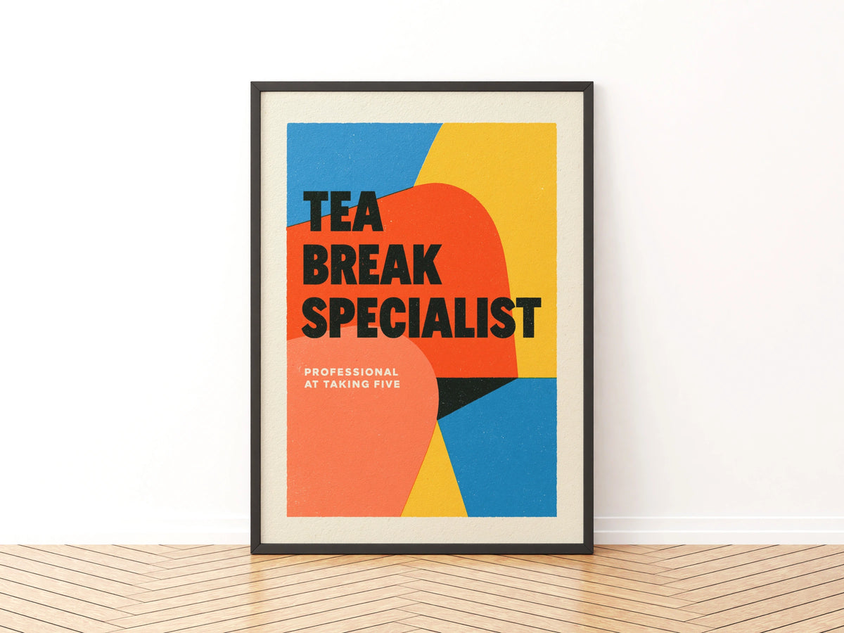 Tea Break Specialist Typography Poster, Funny Office Print, Bold Colourful Wall Art