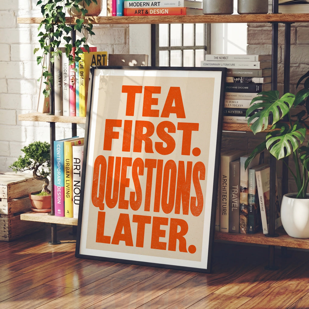 Tea First Questions Later Print, Funny Typography Poster, Orange Kitchen Wall Art