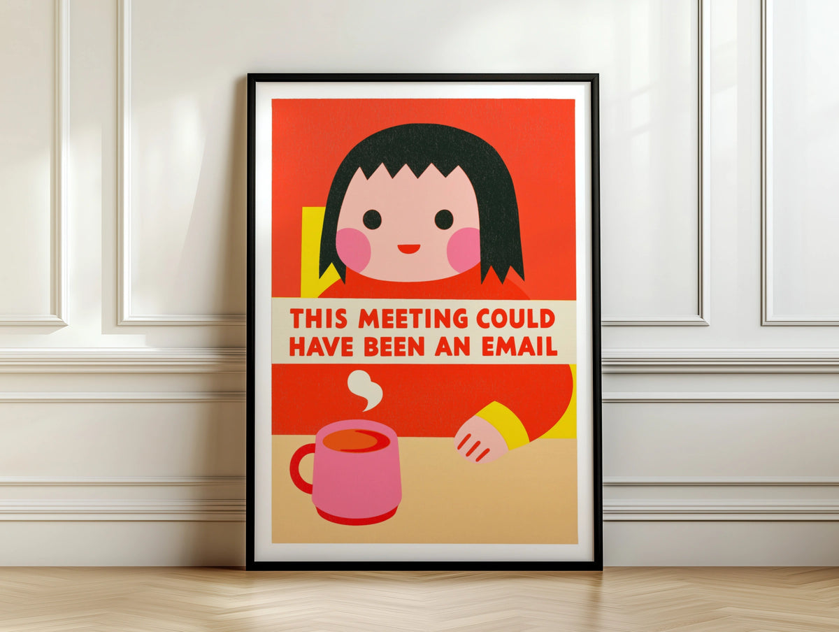 This Meeting Could Have Been An Email Funny Office Poster, Bold Typography Print