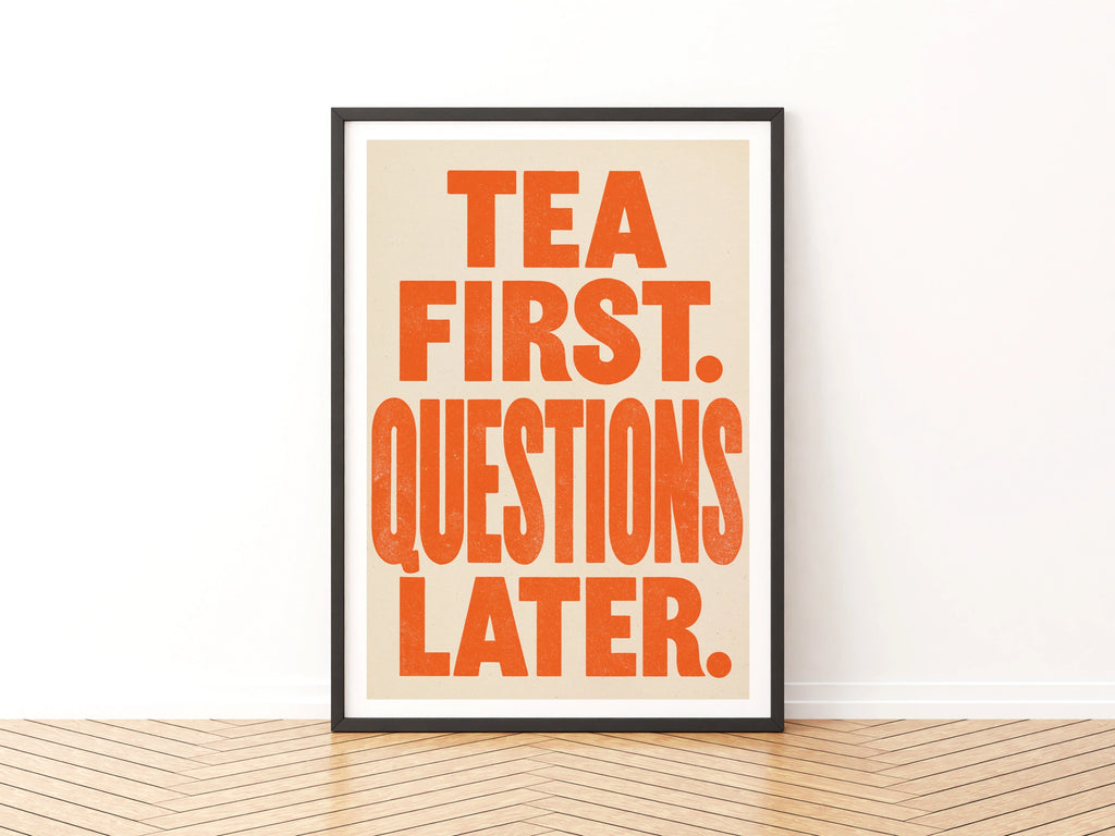 Tea First Questions Later Print, Funny Typography Poster, Orange Kitchen Wall Art
