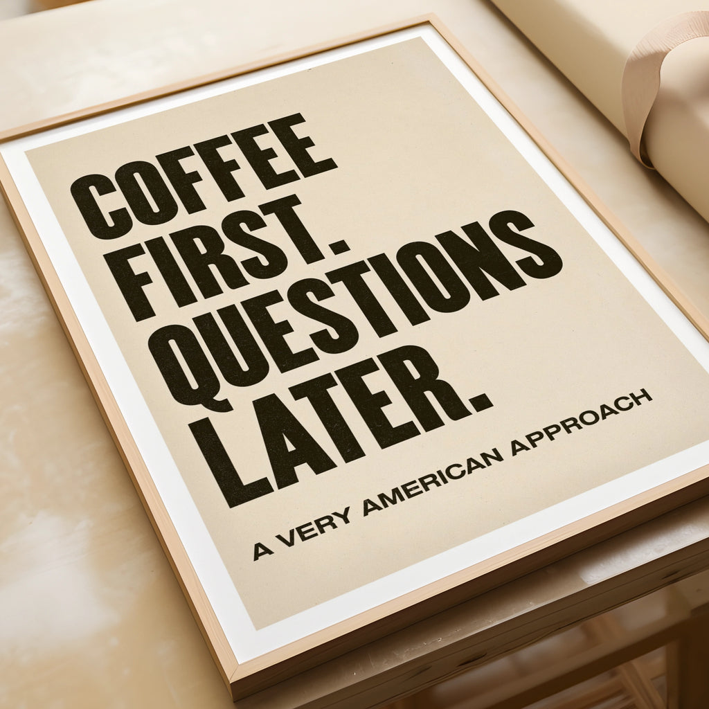 Coffee First Questions Later Print, Funny Typography Poster, Kitchen Wall Art, Bold Quote